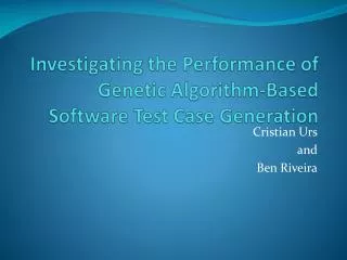 Investigating the Performance of Genetic Algorithm-Based Software Test Case Generation