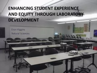 Enhancing Student Experience and Equity through Laboratory Development