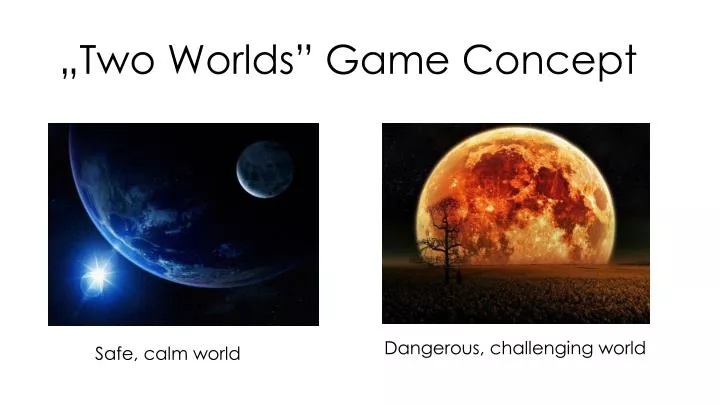 two worlds game concept