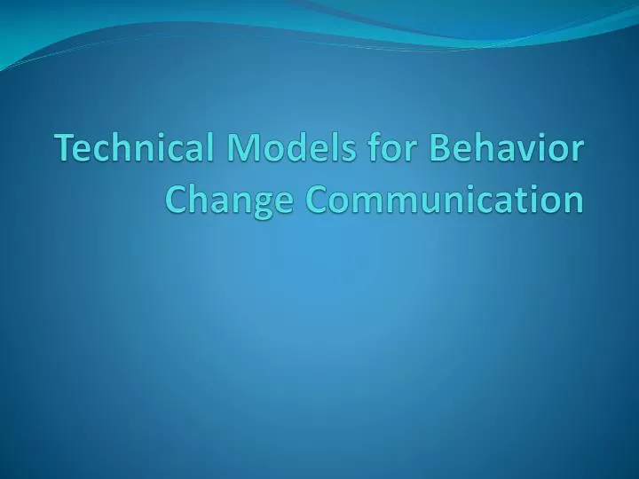 technical models for behavior change communication