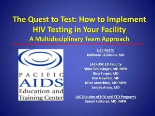 The Quest to Test: How to Implement HIV Testing in Your Facility A Multidisciplinary Team Approach