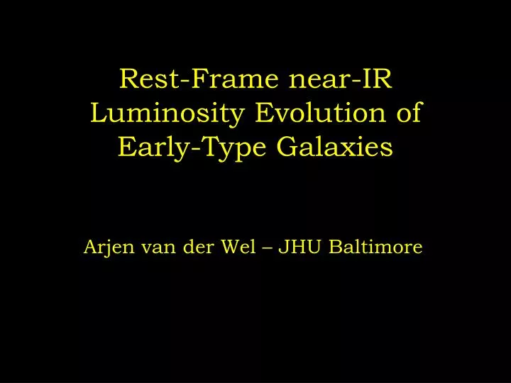 rest frame near ir luminosity evolution of early type galaxies