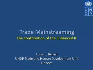 Trade Mainstreaming The contribution of the Enhanced IF