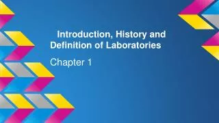 Introduction, History and Definition of Laboratories