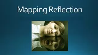 Mapping Reflection