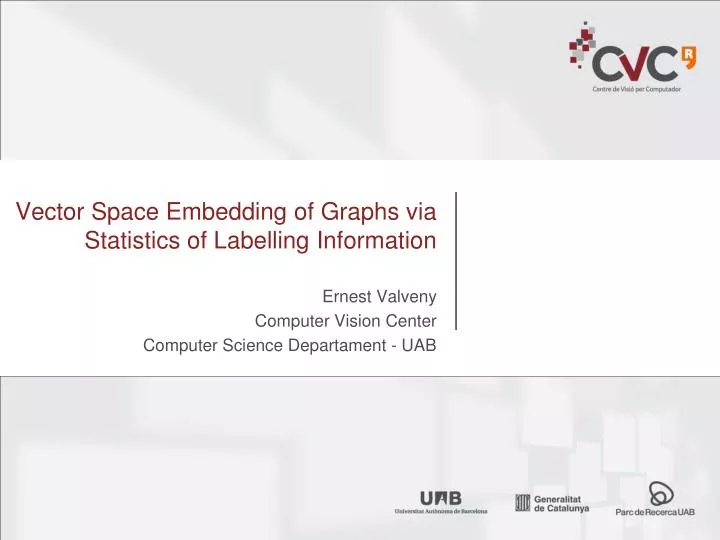 vector space embedding of graphs via statistics of labelling information