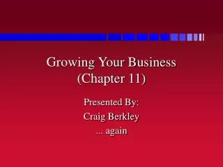 Growing Your Business (Chapter 11)