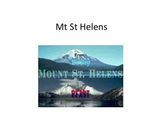 Mt S t Helens