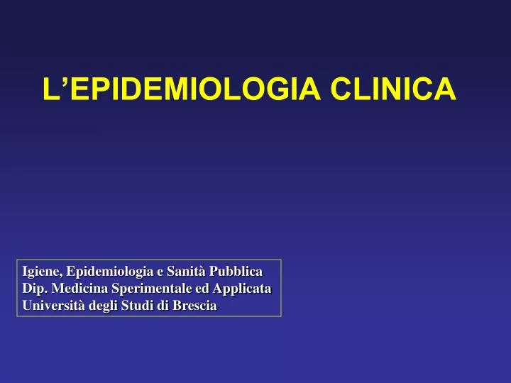 l epidemiologia clinica