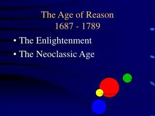 The Age of Reason 1687 - 1789