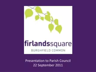 Presentation to Parish Council 22 September 2011