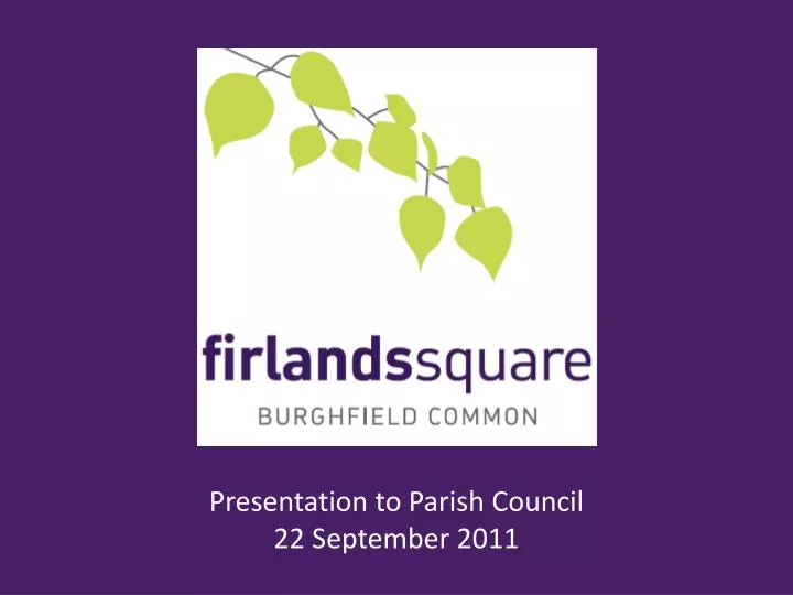 presentation to parish council 22 september 2011