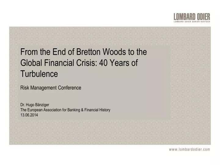 from the end of bretton woods to the global financial crisis 40 years of turbulence