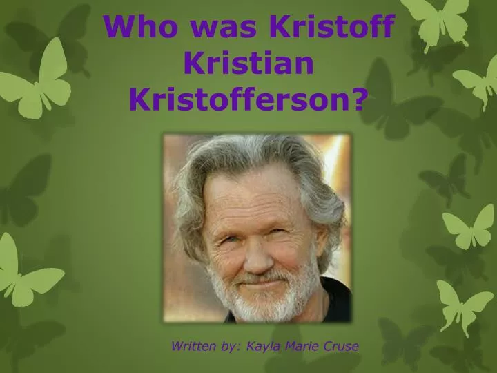 who was kristoff kristian kristofferson