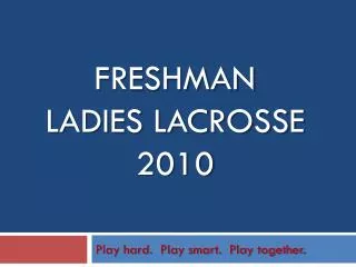 Freshman Ladies Lacrosse 2010