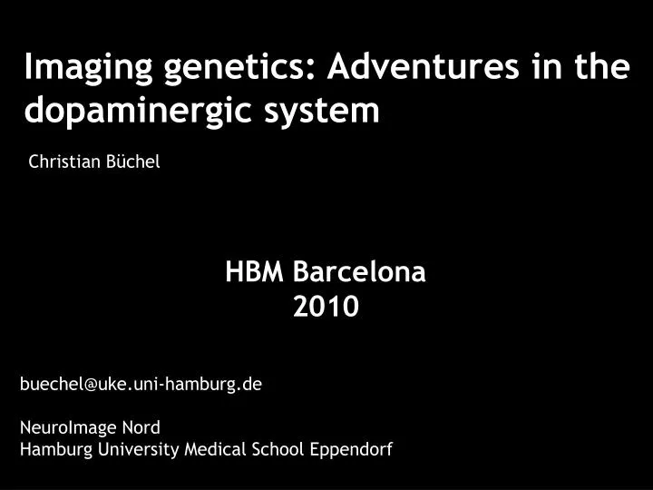 imaging genetics adventures in the dopaminergic system christian b chel