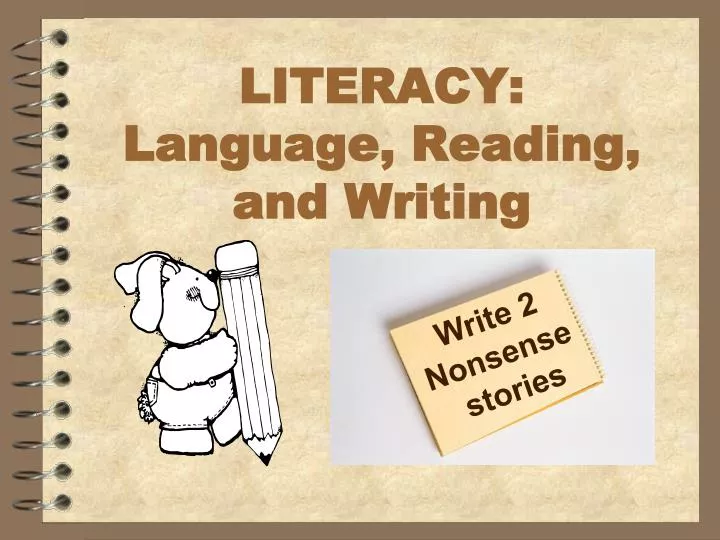 literacy l anguage reading and writing