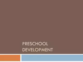 Preschool development