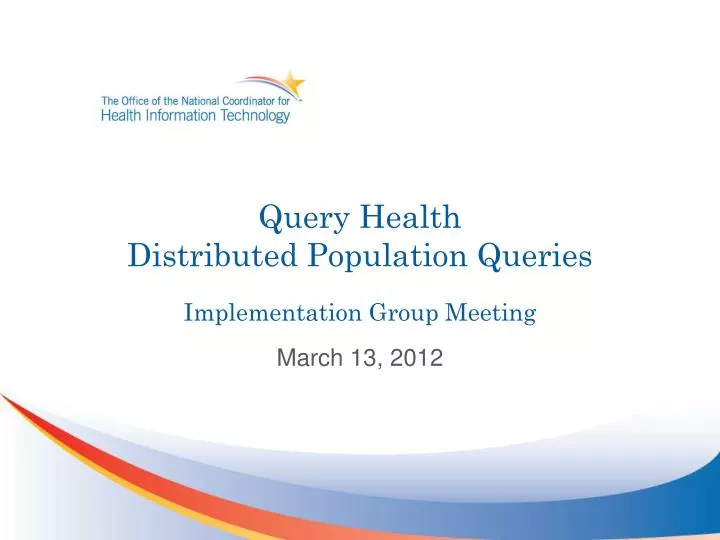 query health distributed population queries implementation group meeting