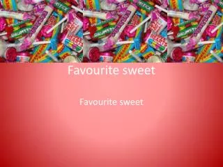 Favourite sweet