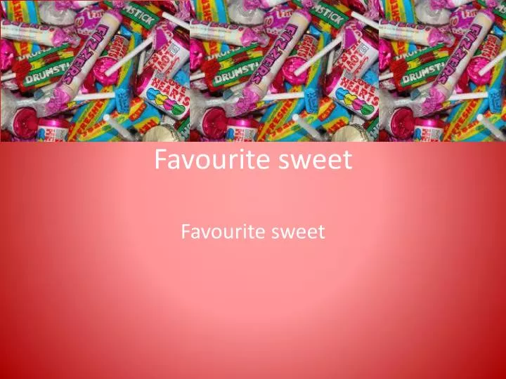 favourite sweet