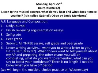 A.P. Language and Composition: Daily Journal Finish reviewing argumentation essays Self grade