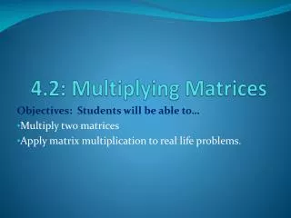 4.2: Multiplying Matrices