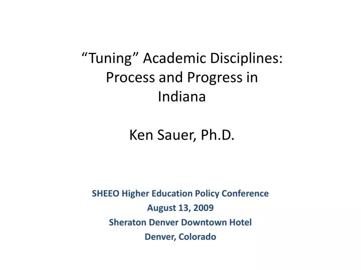 tuning academic disciplines process and progress in indiana ken sauer ph d