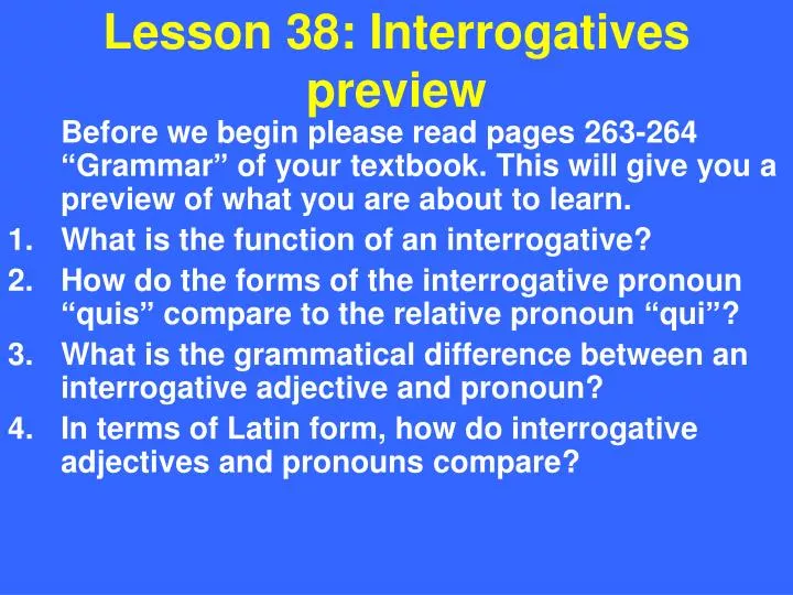 lesson 38 interrogatives preview