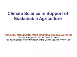 Climate Science in Support of Sustainable Agriculture