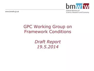GPC Working Group on Framework Conditions Draft Report 19.5.2014