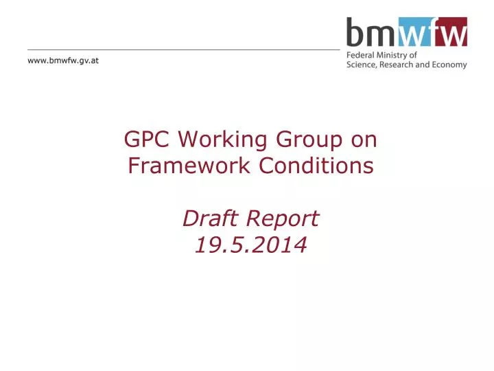 gpc working group on framework conditions draft report 19 5 2014