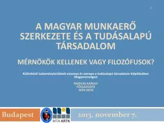 A magyar munkaerő szerkezete és a tudásalapú társadalom Mérnökök kellenek vagy filozófusok?