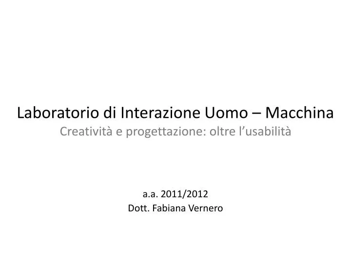 laboratorio di interazione uomo macchina creativit e progettazione oltre l usabilit