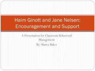 Haim Ginott and Jane Nelsen: Encouragement and Support