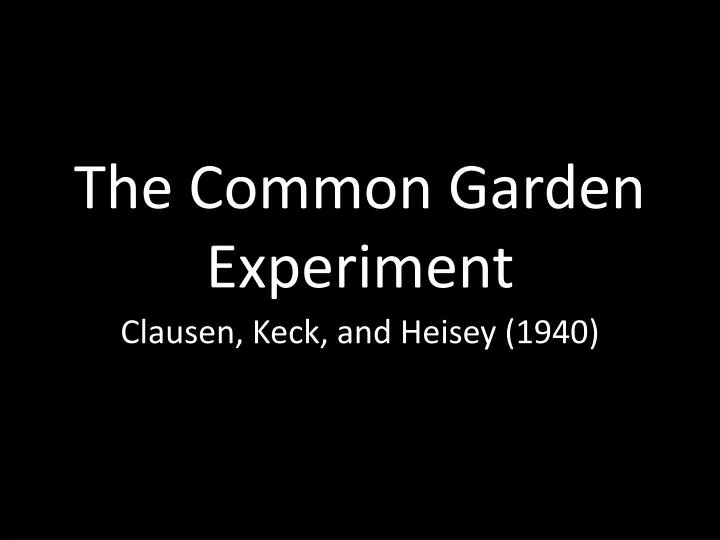 the common garden experiment