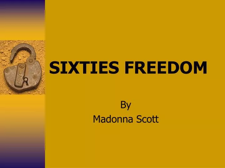 sixties freedom