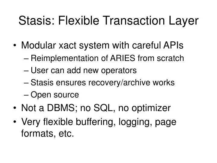 stasis flexible transaction layer