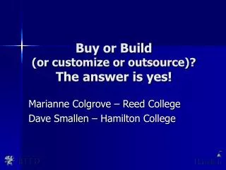 Buy or Build (or customize or outsource)? The answer is yes!