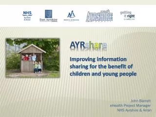 AYR s h a r e Improving information sharing for the benefit of children and young people