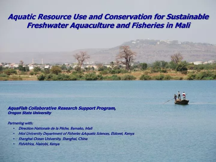 aquatic resource use and conservation for sustainable freshwater aquaculture and fisheries in mali