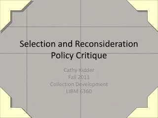 Selection and Reconsideration Policy Critique