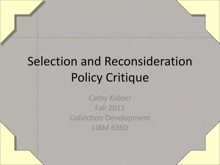 selection and reconsideration policy critique