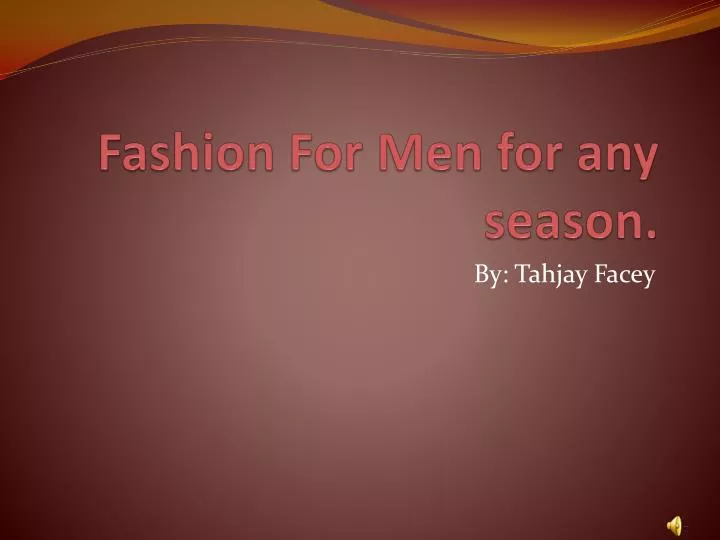 fashion for men for any season