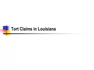 Tort Claims in Louisiana