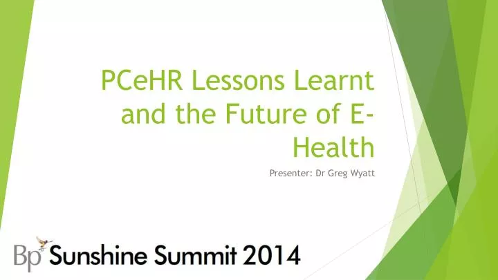 pcehr lessons learnt and the future of e health