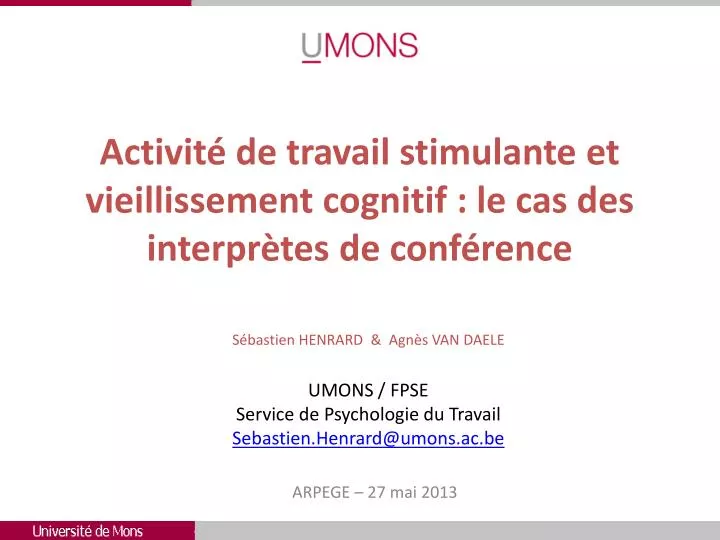 activit de travail stimulante et vieillissement cognitif le cas des interpr tes de conf rence