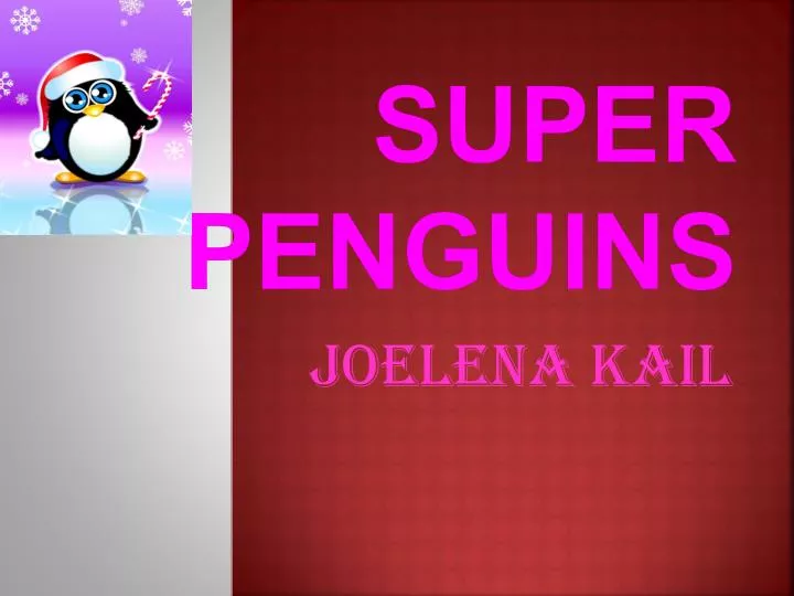 super penguins