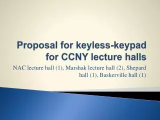 Proposal for keyless-keypad for CCNY lecture halls