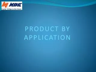 PRODUCT BY APPLICATION